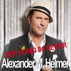 Alexander M. Helmer - Der König im Revier